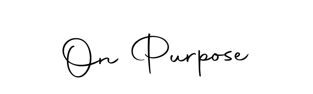 It looks lik you need a new signature style for name On Purpose. Design unique handwritten (Autography-DOLnW) signature with our free signature maker in just a few clicks. On Purpose signature style 10 images and pictures png