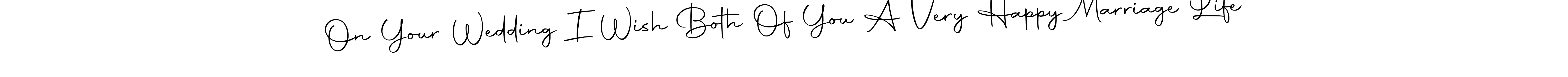 Use a signature maker to create a handwritten signature online. With this signature software, you can design (Autography-DOLnW) your own signature for name On Your Wedding I Wish Both Of You A Very Happy Marriage Life. On Your Wedding I Wish Both Of You A Very Happy Marriage Life signature style 10 images and pictures png