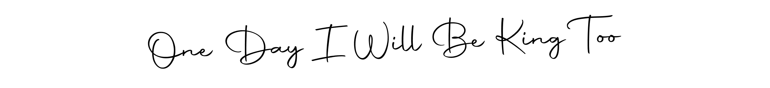 This is the best signature style for the One Day I Will Be King Too name. Also you like these signature font (Autography-DOLnW). Mix name signature. One Day I Will Be King Too signature style 10 images and pictures png