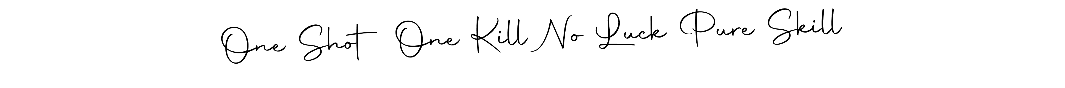 Create a beautiful signature design for name One Shot One Kill No Luck Pure Skill. With this signature (Autography-DOLnW) fonts, you can make a handwritten signature for free. One Shot One Kill No Luck Pure Skill signature style 10 images and pictures png