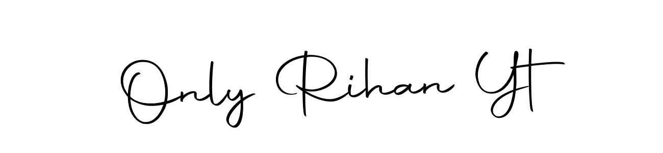 How to make Only Rihan Yt name signature. Use Autography-DOLnW style for creating short signs online. This is the latest handwritten sign. Only Rihan Yt signature style 10 images and pictures png
