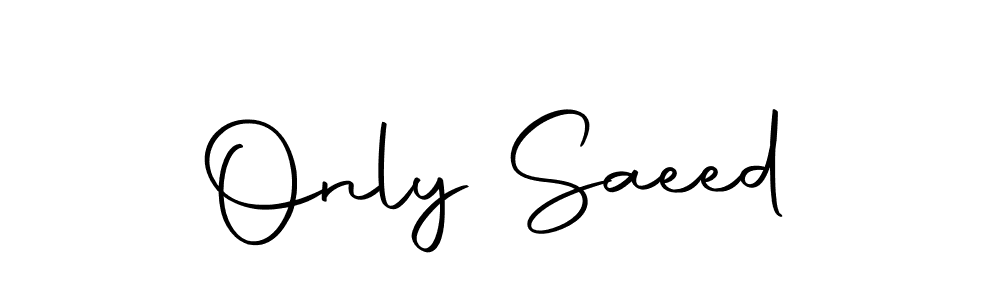 Use a signature maker to create a handwritten signature online. With this signature software, you can design (Autography-DOLnW) your own signature for name Only Saeed. Only Saeed signature style 10 images and pictures png