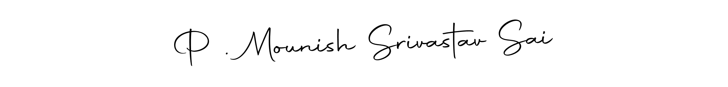 Use a signature maker to create a handwritten signature online. With this signature software, you can design (Autography-DOLnW) your own signature for name P . Mounish Srivastav Sai. P . Mounish Srivastav Sai signature style 10 images and pictures png