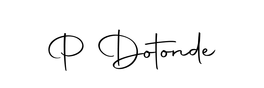 You should practise on your own different ways (Autography-DOLnW) to write your name (P Dotonde) in signature. don't let someone else do it for you. P Dotonde signature style 10 images and pictures png