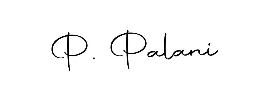 Also we have P. Palani name is the best signature style. Create professional handwritten signature collection using Autography-DOLnW autograph style. P. Palani signature style 10 images and pictures png