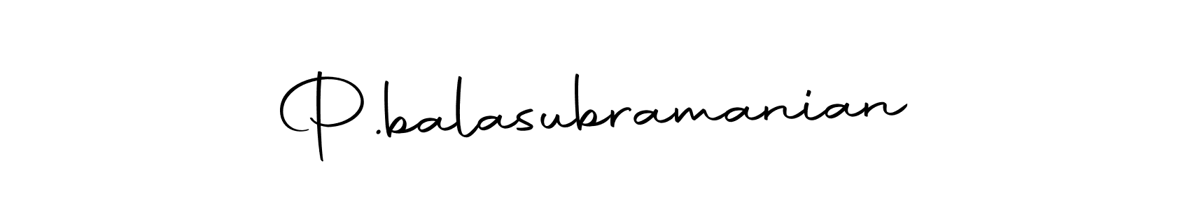 Create a beautiful signature design for name P.balasubramanian. With this signature (Autography-DOLnW) fonts, you can make a handwritten signature for free. P.balasubramanian signature style 10 images and pictures png