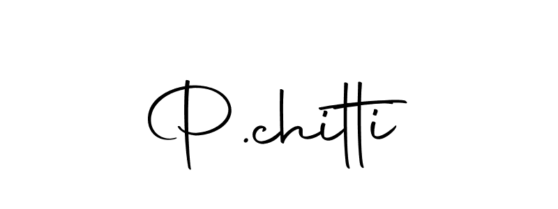 Make a beautiful signature design for name P.chitti. Use this online signature maker to create a handwritten signature for free. P.chitti signature style 10 images and pictures png