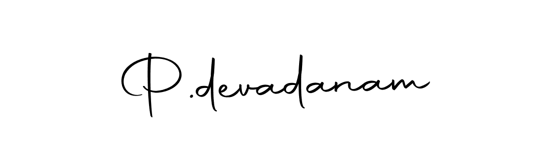 Create a beautiful signature design for name P.devadanam. With this signature (Autography-DOLnW) fonts, you can make a handwritten signature for free. P.devadanam signature style 10 images and pictures png