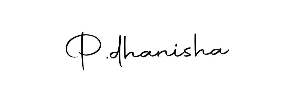 Also we have P.dhanisha name is the best signature style. Create professional handwritten signature collection using Autography-DOLnW autograph style. P.dhanisha signature style 10 images and pictures png