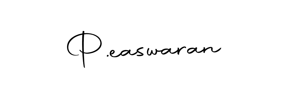 You should practise on your own different ways (Autography-DOLnW) to write your name (P.easwaran) in signature. don't let someone else do it for you. P.easwaran signature style 10 images and pictures png