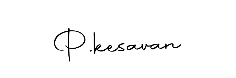 Create a beautiful signature design for name P.kesavan. With this signature (Autography-DOLnW) fonts, you can make a handwritten signature for free. P.kesavan signature style 10 images and pictures png