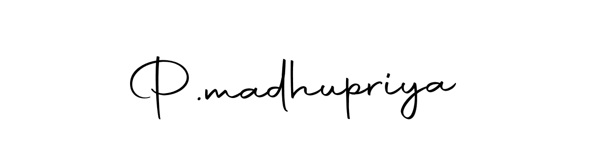 Create a beautiful signature design for name P.madhupriya. With this signature (Autography-DOLnW) fonts, you can make a handwritten signature for free. P.madhupriya signature style 10 images and pictures png