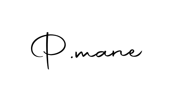 Also we have P.mane name is the best signature style. Create professional handwritten signature collection using Autography-DOLnW autograph style. P.mane signature style 10 images and pictures png