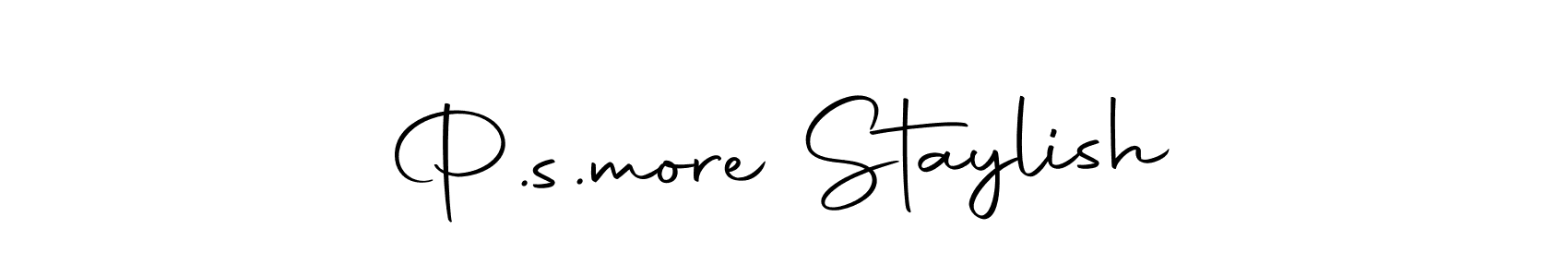 How to make P.s.more Staylish signature? Autography-DOLnW is a professional autograph style. Create handwritten signature for P.s.more Staylish name. P.s.more Staylish signature style 10 images and pictures png