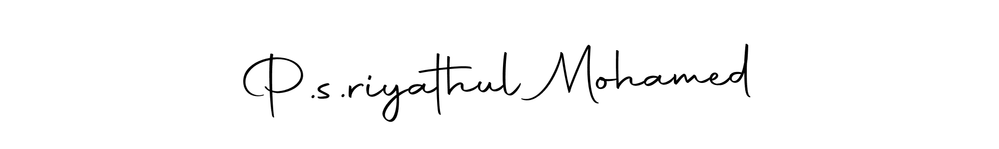 You should practise on your own different ways (Autography-DOLnW) to write your name (P.s.riyathul Mohamed) in signature. don't let someone else do it for you. P.s.riyathul Mohamed signature style 10 images and pictures png