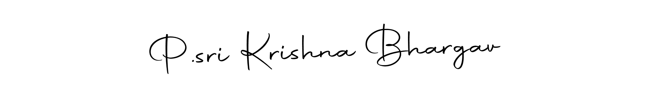 How to make P.sri Krishna Bhargav name signature. Use Autography-DOLnW style for creating short signs online. This is the latest handwritten sign. P.sri Krishna Bhargav signature style 10 images and pictures png