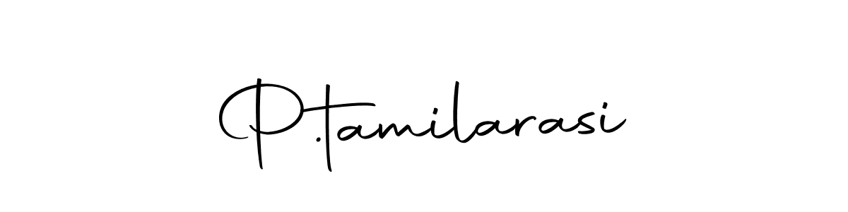 Use a signature maker to create a handwritten signature online. With this signature software, you can design (Autography-DOLnW) your own signature for name P.tamilarasi. P.tamilarasi signature style 10 images and pictures png