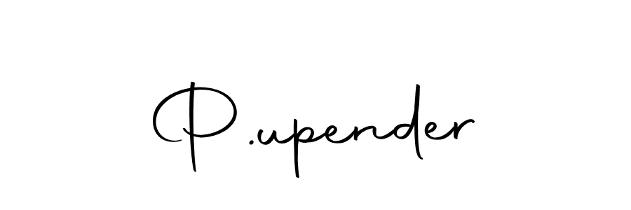 P.upender stylish signature style. Best Handwritten Sign (Autography-DOLnW) for my name. Handwritten Signature Collection Ideas for my name P.upender. P.upender signature style 10 images and pictures png