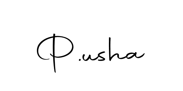 How to make P.usha name signature. Use Autography-DOLnW style for creating short signs online. This is the latest handwritten sign. P.usha signature style 10 images and pictures png