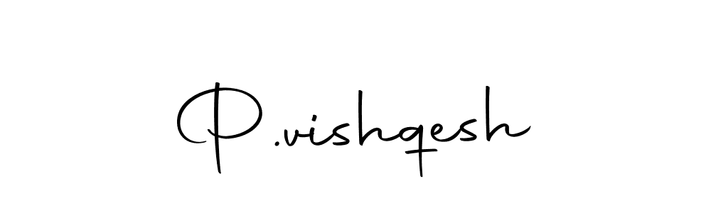 Design your own signature with our free online signature maker. With this signature software, you can create a handwritten (Autography-DOLnW) signature for name P.vishqesh. P.vishqesh signature style 10 images and pictures png