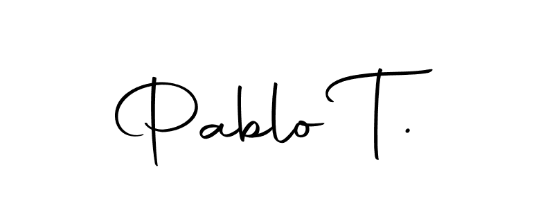 Also we have Pablo T. name is the best signature style. Create professional handwritten signature collection using Autography-DOLnW autograph style. Pablo T. signature style 10 images and pictures png