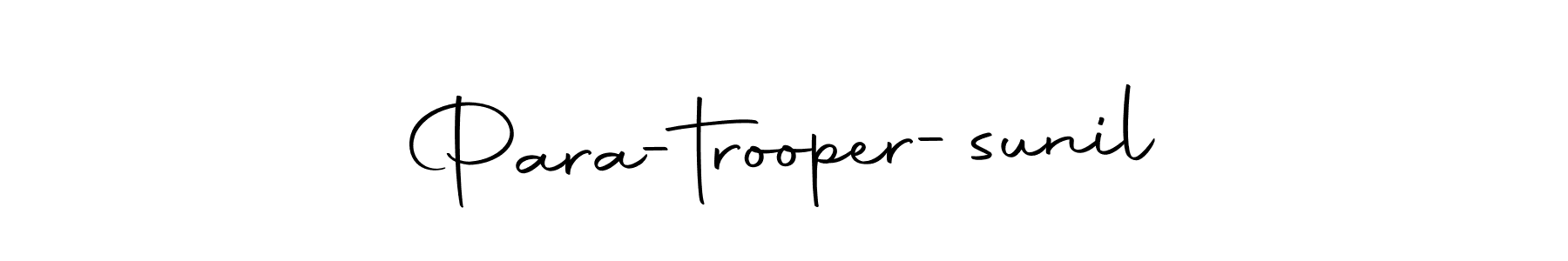 How to make Para-trooper-sunil name signature. Use Autography-DOLnW style for creating short signs online. This is the latest handwritten sign. Para-trooper-sunil signature style 10 images and pictures png