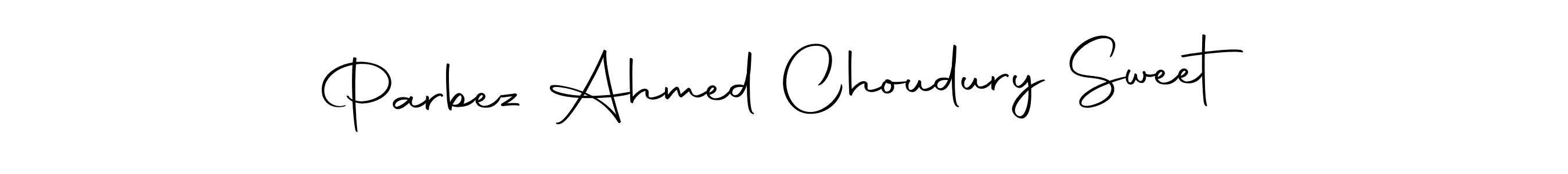 Create a beautiful signature design for name Parbez Ahmed Choudury Sweet. With this signature (Autography-DOLnW) fonts, you can make a handwritten signature for free. Parbez Ahmed Choudury Sweet signature style 10 images and pictures png