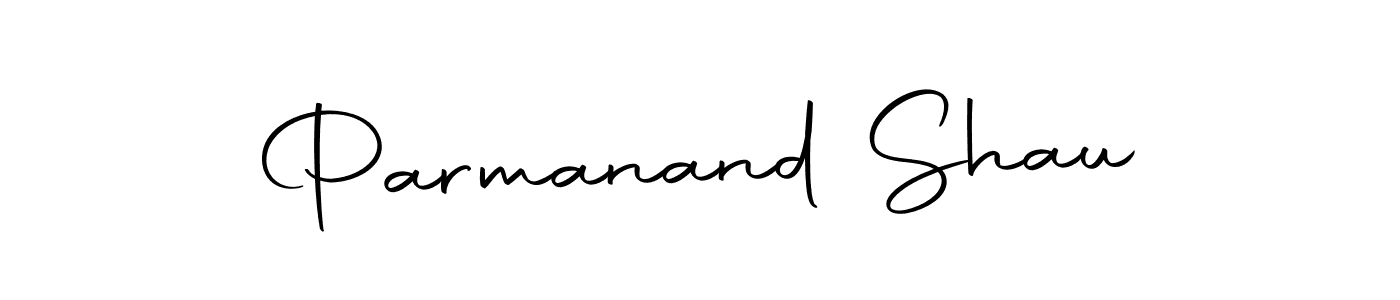 Create a beautiful signature design for name Parmanand Shau. With this signature (Autography-DOLnW) fonts, you can make a handwritten signature for free. Parmanand Shau signature style 10 images and pictures png