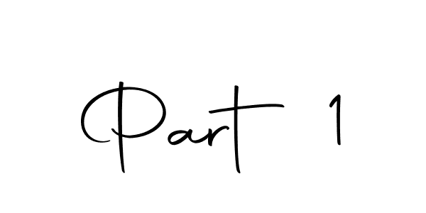 Also we have Part 1 name is the best signature style. Create professional handwritten signature collection using Autography-DOLnW autograph style. Part 1 signature style 10 images and pictures png