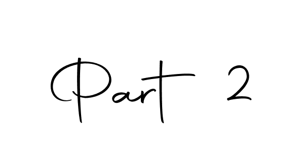 Make a beautiful signature design for name Part 2. With this signature (Autography-DOLnW) style, you can create a handwritten signature for free. Part 2 signature style 10 images and pictures png