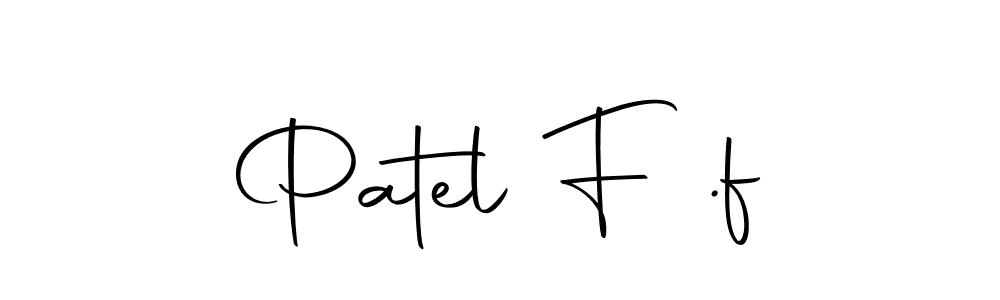 Once you've used our free online signature maker to create your best signature Autography-DOLnW style, it's time to enjoy all of the benefits that Patel F .f name signing documents. Patel F .f signature style 10 images and pictures png