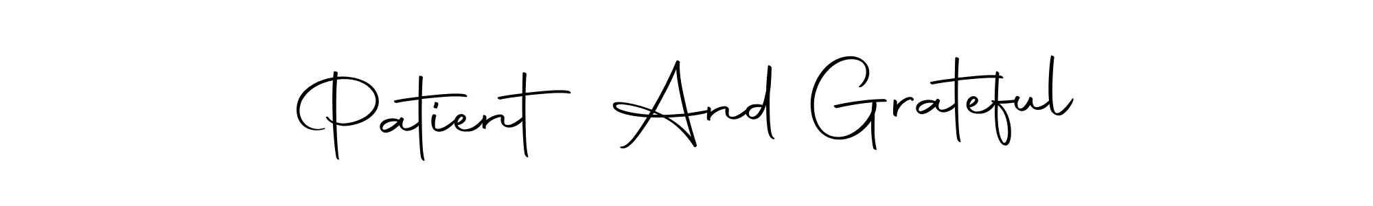 You can use this online signature creator to create a handwritten signature for the name Patient And Grateful. This is the best online autograph maker. Patient And Grateful signature style 10 images and pictures png
