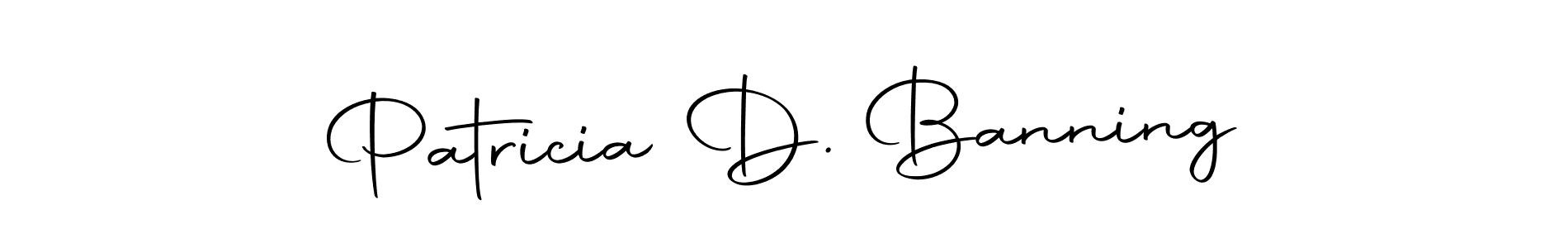 Create a beautiful signature design for name Patricia D. Banning. With this signature (Autography-DOLnW) fonts, you can make a handwritten signature for free. Patricia D. Banning signature style 10 images and pictures png