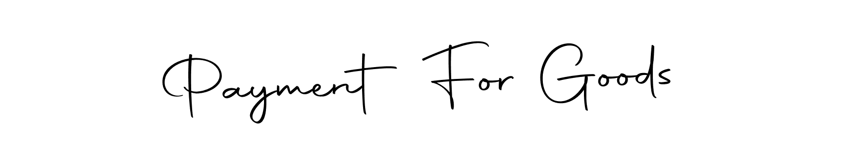 Also we have Payment For Goods name is the best signature style. Create professional handwritten signature collection using Autography-DOLnW autograph style. Payment For Goods signature style 10 images and pictures png