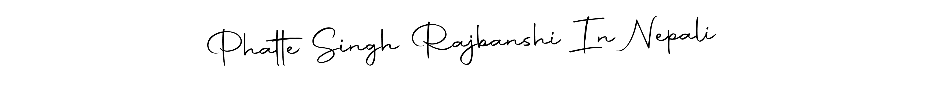 Phatte Singh Rajbanshi In Nepali stylish signature style. Best Handwritten Sign (Autography-DOLnW) for my name. Handwritten Signature Collection Ideas for my name Phatte Singh Rajbanshi In Nepali. Phatte Singh Rajbanshi In Nepali signature style 10 images and pictures png