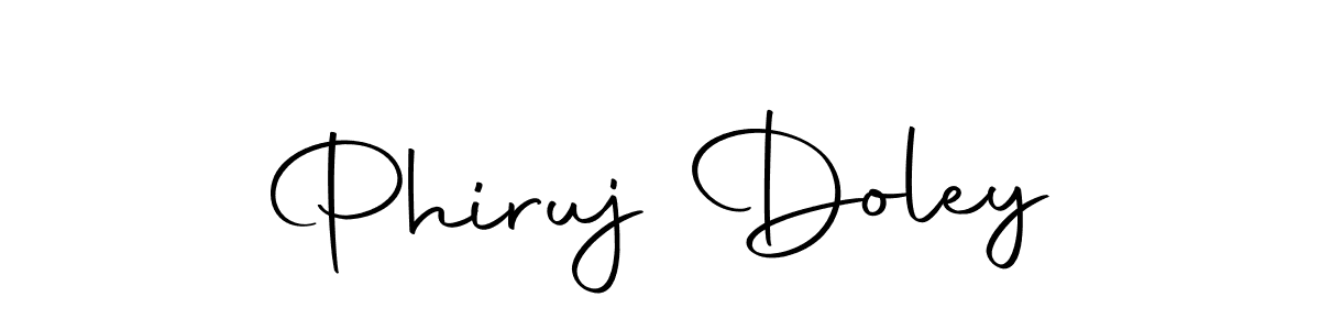 Make a short Phiruj Doley signature style. Manage your documents anywhere anytime using Autography-DOLnW. Create and add eSignatures, submit forms, share and send files easily. Phiruj Doley signature style 10 images and pictures png