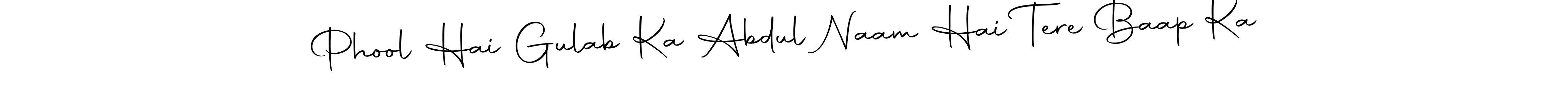Create a beautiful signature design for name Phool Hai Gulab Ka Abdul Naam Hai Tere Baap Ka. With this signature (Autography-DOLnW) fonts, you can make a handwritten signature for free. Phool Hai Gulab Ka Abdul Naam Hai Tere Baap Ka signature style 10 images and pictures png