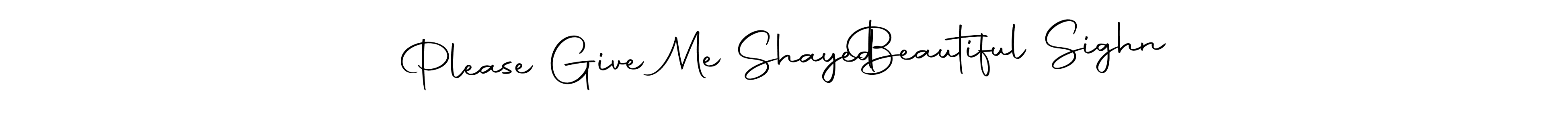 Also You can easily find your signature by using the search form. We will create Please Give Me Shayed   Beautiful Sighn name handwritten signature images for you free of cost using Autography-DOLnW sign style. Please Give Me Shayed   Beautiful Sighn signature style 10 images and pictures png