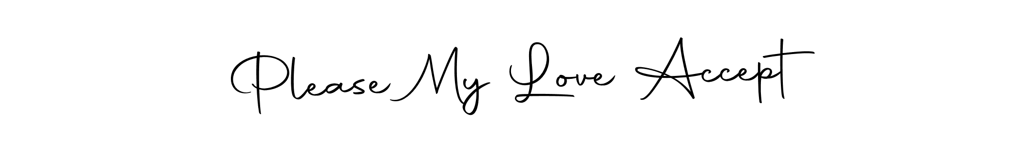 Make a short Please My Love Accept signature style. Manage your documents anywhere anytime using Autography-DOLnW. Create and add eSignatures, submit forms, share and send files easily. Please My Love Accept signature style 10 images and pictures png