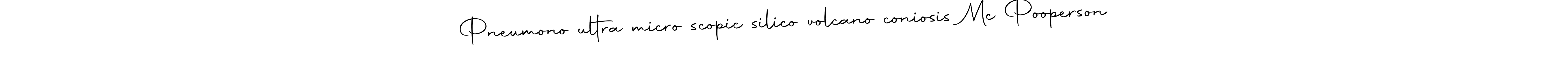 Design your own signature with our free online signature maker. With this signature software, you can create a handwritten (Autography-DOLnW) signature for name Pneumono­ultra­micro­scopic­silico­volcano­coniosis Mc Pooperson. Pneumono­ultra­micro­scopic­silico­volcano­coniosis Mc Pooperson signature style 10 images and pictures png