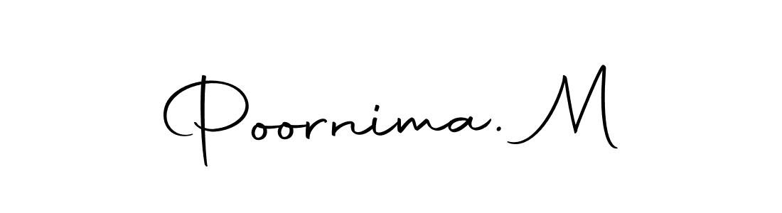 Use a signature maker to create a handwritten signature online. With this signature software, you can design (Autography-DOLnW) your own signature for name Poornima. M. Poornima. M signature style 10 images and pictures png