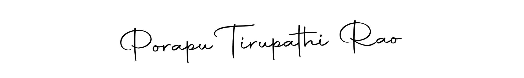 Create a beautiful signature design for name Porapu Tirupathi Rao. With this signature (Autography-DOLnW) fonts, you can make a handwritten signature for free. Porapu Tirupathi Rao signature style 10 images and pictures png