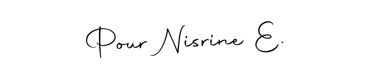 How to make Pour Nisrine E. name signature. Use Autography-DOLnW style for creating short signs online. This is the latest handwritten sign. Pour Nisrine E. signature style 10 images and pictures png