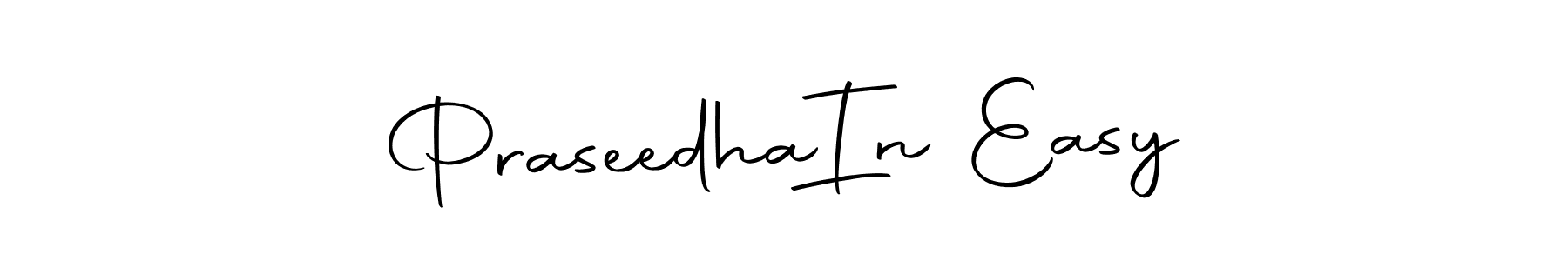 Create a beautiful signature design for name Praseedha  In Easy. With this signature (Autography-DOLnW) fonts, you can make a handwritten signature for free. Praseedha  In Easy signature style 10 images and pictures png