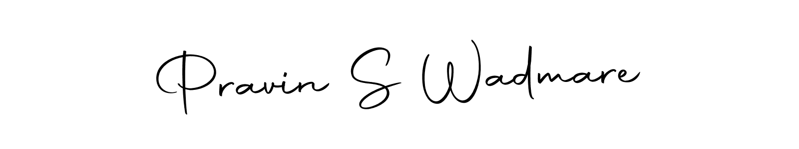 Design your own signature with our free online signature maker. With this signature software, you can create a handwritten (Autography-DOLnW) signature for name Pravin S Wadmare. Pravin S Wadmare signature style 10 images and pictures png