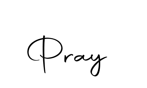 How to make Pray  signature? Autography-DOLnW is a professional autograph style. Create handwritten signature for Pray  name. Pray  signature style 10 images and pictures png