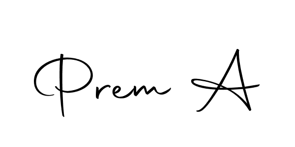 You should practise on your own different ways (Autography-DOLnW) to write your name (Prem A) in signature. don't let someone else do it for you. Prem A signature style 10 images and pictures png