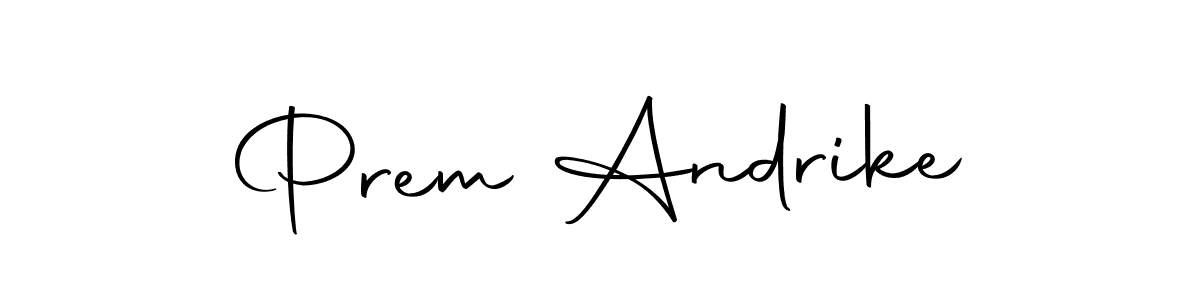 Prem Andrike stylish signature style. Best Handwritten Sign (Autography-DOLnW) for my name. Handwritten Signature Collection Ideas for my name Prem Andrike. Prem Andrike signature style 10 images and pictures png