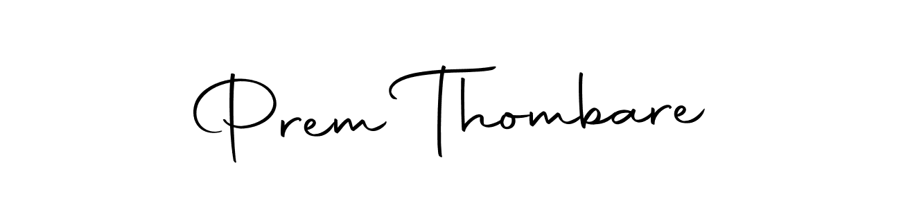 Design your own signature with our free online signature maker. With this signature software, you can create a handwritten (Autography-DOLnW) signature for name Prem Thombare. Prem Thombare signature style 10 images and pictures png