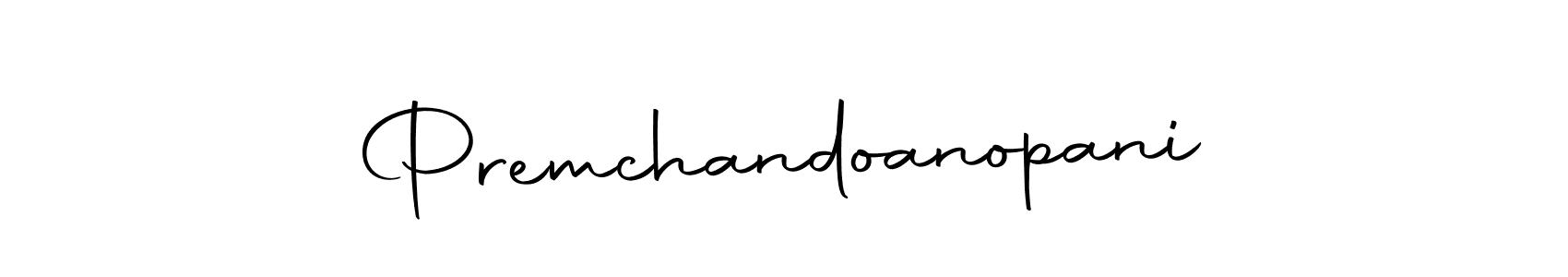 You should practise on your own different ways (Autography-DOLnW) to write your name (Premchandoanopani) in signature. don't let someone else do it for you. Premchandoanopani signature style 10 images and pictures png